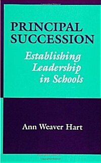 Principal Succession: Establishing Leadership in Schools (Paperback)