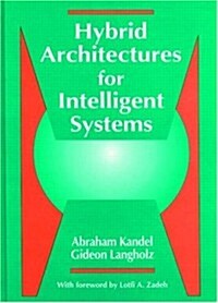 Hybrid Architectures for Intelligent Systems (Hardcover)