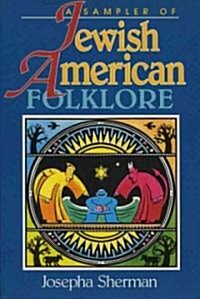 A Sampler of Jewish-American Folklore (Paperback)