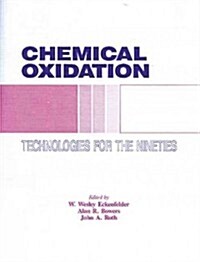 Chemical Oxidation: Technology for the Nineties, Volume I (Hardcover)