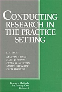 Conducting Research in the Practice Setting (Paperback)