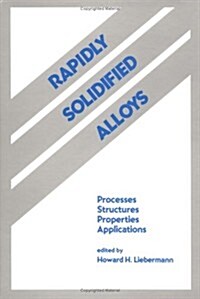 Rapidly Solidified Alloys (Hardcover)