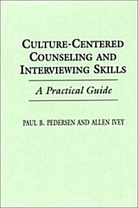 Culture-Centered Counseling and Interviewing Skills: A Practical Guide (Hardcover)