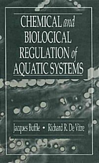 Chemical and Biological Regulation of Aquatic Systems (Hardcover)