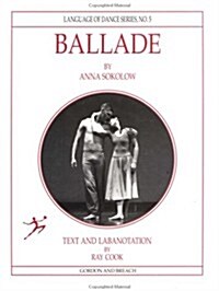 Ballade by Anna Sokolow (Hardcover)