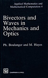 Bivectors and Waves in Mechanics and Optics (Hardcover)