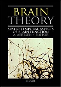 Brain Theory : Spatio-Temporal Aspects of Brain Function (Hardcover)