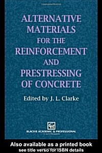 Alternative Materials for the Reinforcement and Prestressing of Concrete (Hardcover)