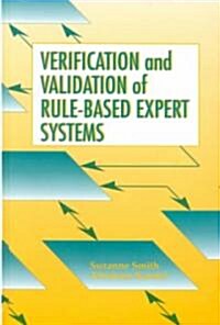 Verification and Validation of Rule-Based Expert Systems (Hardcover)