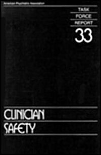 Clinician Safety: Task Force Report (Paperback)
