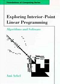 Exploring Interior-Point Linear Programming: Algorithms and Software (Paperback)