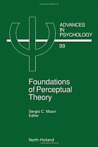 Foundations of Perceptual Theory: Volume 99 (Hardcover)