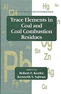 Trace Elements in Coal and Coal Combustion Residues (Hardcover)