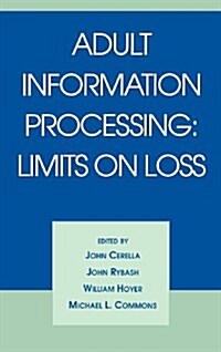 Adult Information Processing: Limits on Loss (Hardcover)