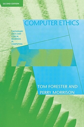 Computer Ethics, second edition: Cautionary Tales and Ethical Dilemmas in Computing (Paperback, 2)