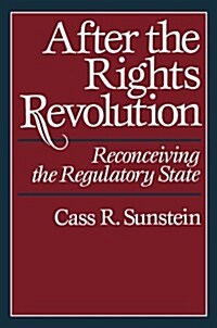After the Rights Revolution: Reconceiving the Regulatory State (Paperback)