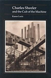 Charles Sheeler and Cult of the Machine (Paperback)