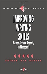 Improving Writing Skills: Memos, Letters, Reports, and Proposals (Paperback)