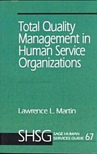 Total Quality Management in Human Service Organizations (Paperback)