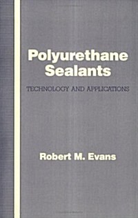 Polyurethane Sealants: Technology & Applications (Hardcover)