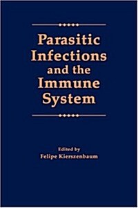Parasitic Infections and the Immune System (Hardcover)