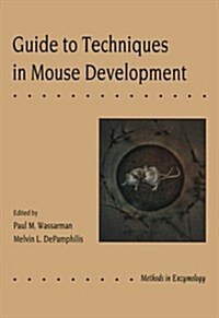 Guide to Techniques in Mouse Development (Paperback, Spiral)
