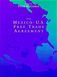 The Mexico-U.S. Free Trade Agreement (Hardcover)