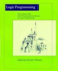 Logic Programming: Proceedings of the Tenth International Conference on Logic Programming June 21-24, 1993, Budapest, Hungary (Paperback, 10)