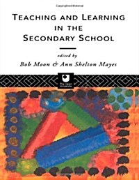 Teaching and Learning in the Secondary School (Paperback)