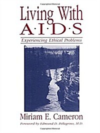 Living with AIDS: Experiencing Ethical Problems (Paperback)