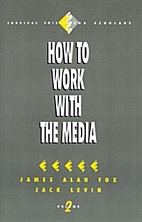 How to Work With the Media (Paperback)