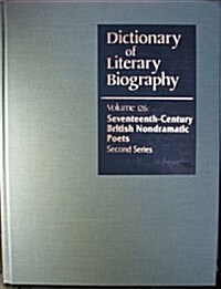 Dlb 126: Seventeenth-Century British Nondramatic Poets, Second Series (Hardcover)