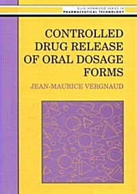 Controlled Drug Release of Oral Dosage Forms (Hardcover)