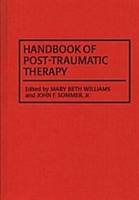 Handbook of Post-Traumatic Therapy (Hardcover)