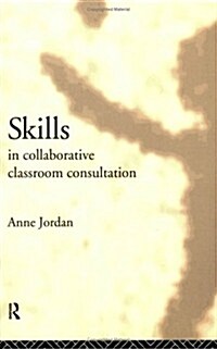Skills in Collaborative Classroom Consultation (Paperback)