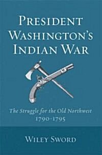 President Washingtons Indian War (Paperback, Revised)