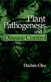 Plant Pathogenesis and Disease Control (Hardcover)