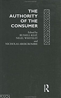 The Authority of the Consumer (Hardcover)