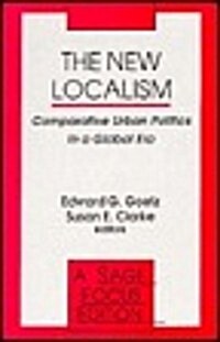 The New Localism: Comparative Urban Politics in a Global Era (Paperback)