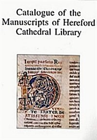 Catalogue of the Manuscripts of Hereford Cathedral Library (Hardcover)