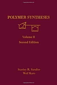 Polymer Syntheses: Volume 2 (Hardcover, 2, Revised)