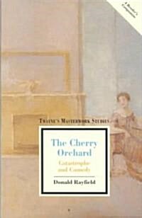 The Cherry Orchard: Castastrophe and Comedy (Paperback)