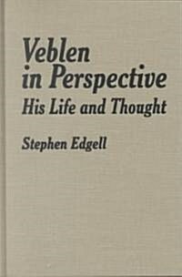 Veblen in Perspective: His Life and Thought (Hardcover)