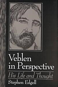 Veblen in Perspective: His Life and Thought (Paperback)