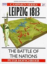 Leipzig 1813 : The Battle of the Nations (Paperback)