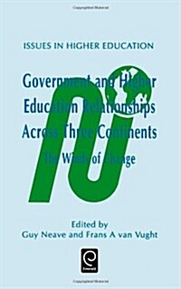 Government and Higher Education Relationships Across Three Continents : The Winds of Change (Hardcover)