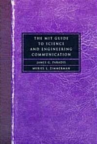The Mit Guide to Science and Engineering Communication (Hardcover)