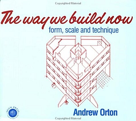 The Way We Build Now : Form, Scale and Technique (Paperback)