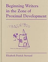 Beginning Writers in the Zone of Proximal Development (Hardcover)