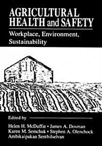 Agricultural Health and Safety Workplace, Environment, Sustainability (Hardcover)